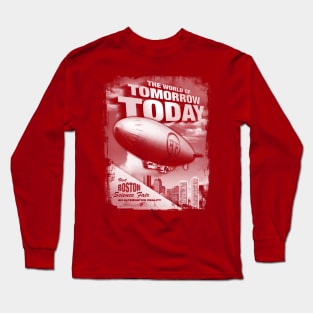 The World of Tomorrow Today! Long Sleeve T-Shirt